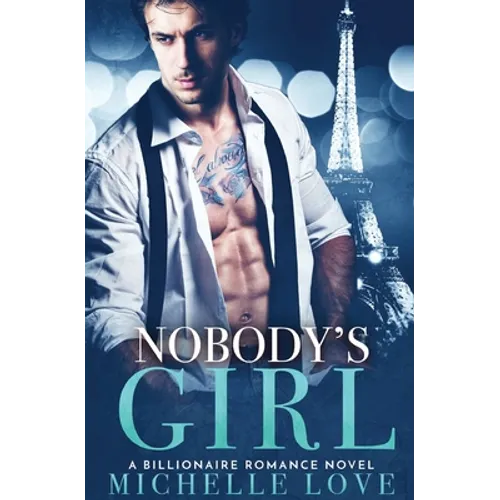 Nobody's Girl: A Billionaire Romance Novel