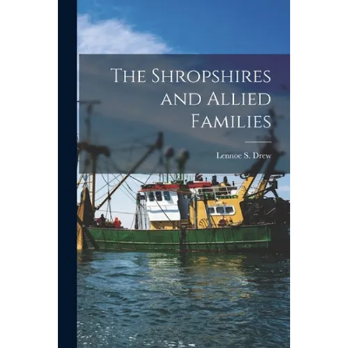 The Shropshires and Allied Families