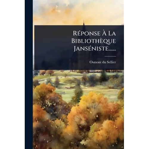 RÃ(c)ponse Ã La Bibliothèque JansÃ(c)niste......