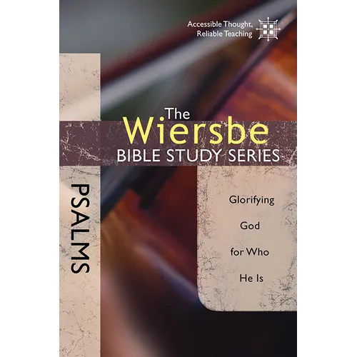 Psalms: Glorifying God for Who He Is