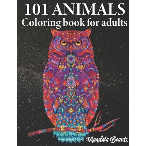 101 animals coloring book for adults: Stress reducing mandala animal motifs - US Letter Size - Ideal colouring book for stress management and relaxati