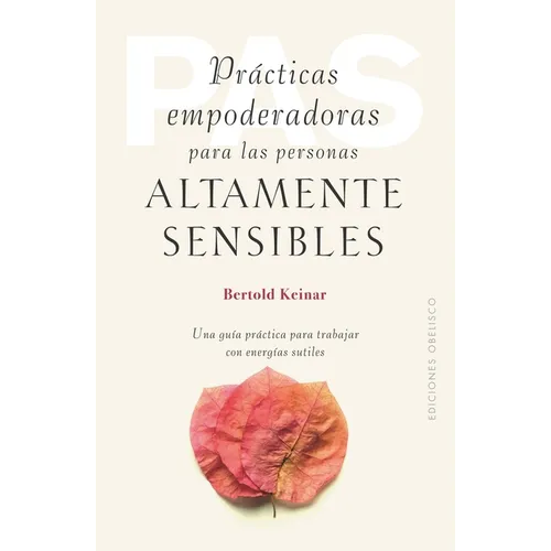 Practicas Empoderadoras Para Las Personas Altamente Sensibles