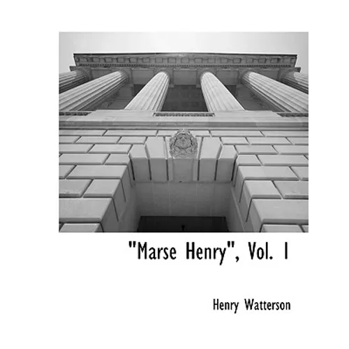 Marse Henry, Vol. 1