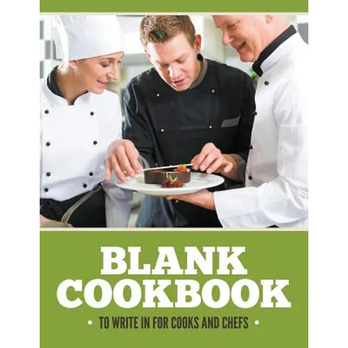Blank Cookbook To Write In For Cooks and Chefs