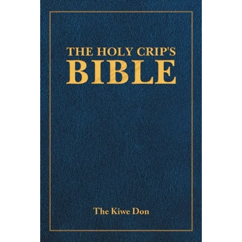 The Holy Crip's Bible