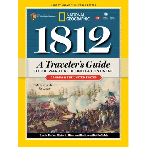1812: A Traveler's Guide to the War That Defined a Continent: A Traveler's Guide to the War That Defined a Continent