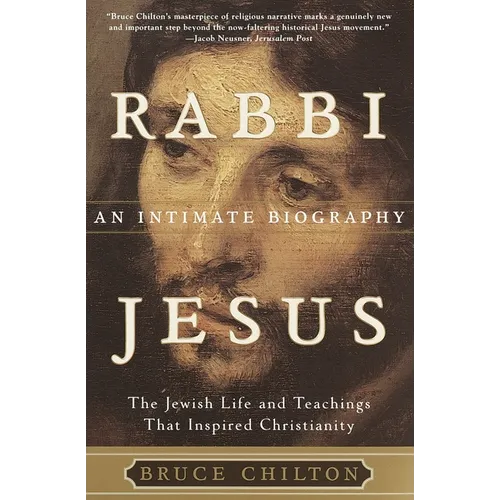 Rabbi Jesus: An Intimate Biography