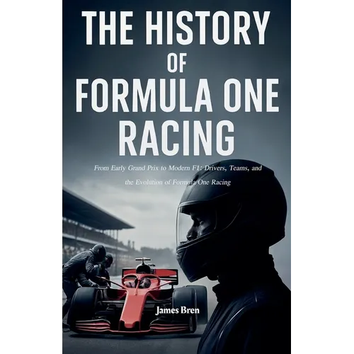 The History of Formula One Racing