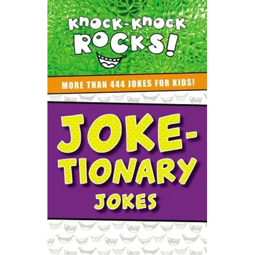 Joke-Tionary Jokes: More Than 444 Jokes for Kids