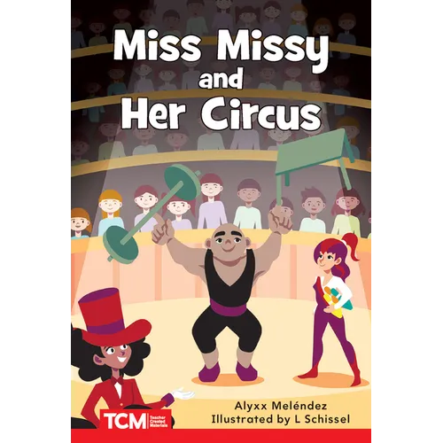 Miss Missy and Her Circus: Level 2: Book 24
