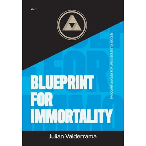Blueprint for Immortality