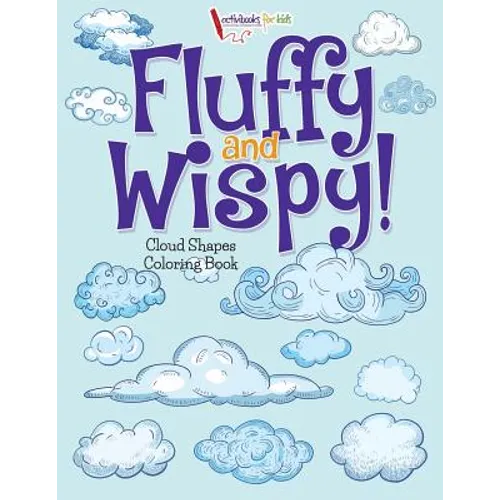 Fluffy and Wispy! Cloud Shapes Coloring Book