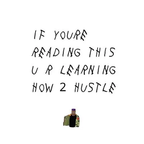 How 2 Hustle: Entrepreneurial Lessons, Principles, and Strategies from Street Hustlers in Amerikkka's Urban Underground Economy