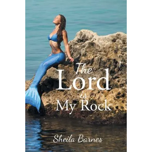 The Lord is My Rock