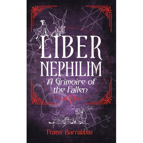 Liber Nephilim: A Grimoire of Fallen Angels