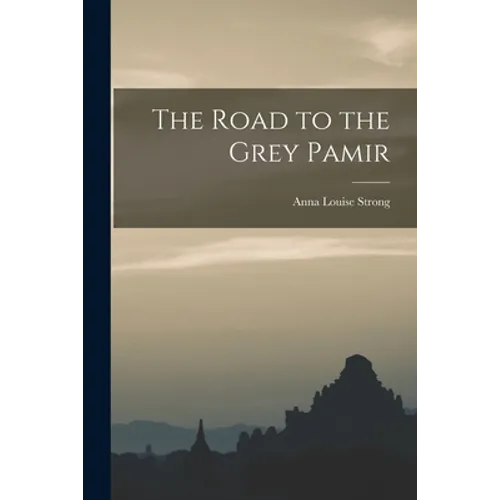 The Road to the Grey Pamir