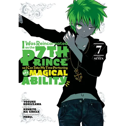 I Was Reincarnated as the 7th Prince So I Can Take My Time Perfecting My Magicalability 7