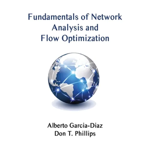 Fundamentals of Network Analysis and Flow Optimization