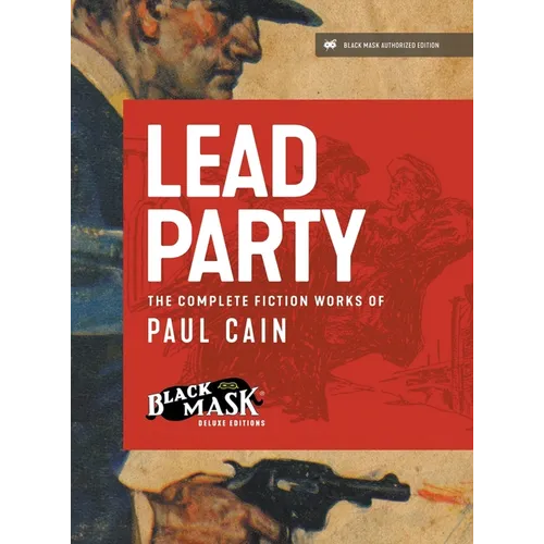 Lead Party: The Complete Fiction Works of Paul Cain