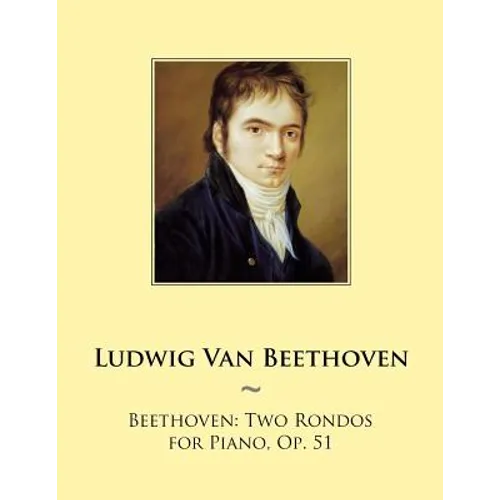 Beethoven: Two Rondos for Piano, Op. 51