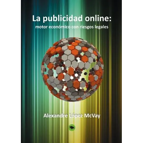 La publicidad online: motor económico con riesgos legales