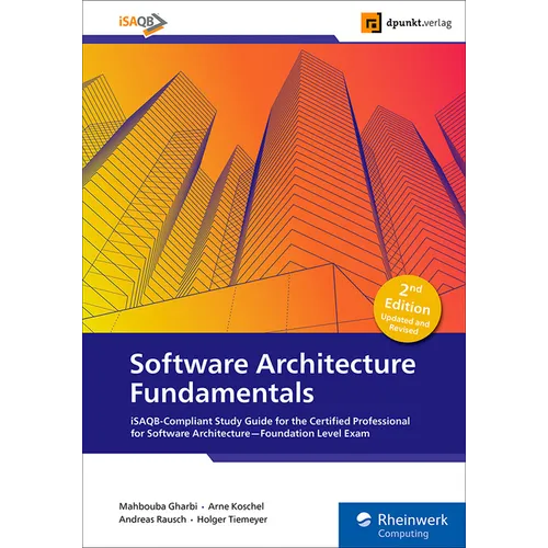 Software Architecture Fundamentals: Isaqb-Compliant Study Guide for the Certified Professional for Software Architecture--Foundation Level Exam
