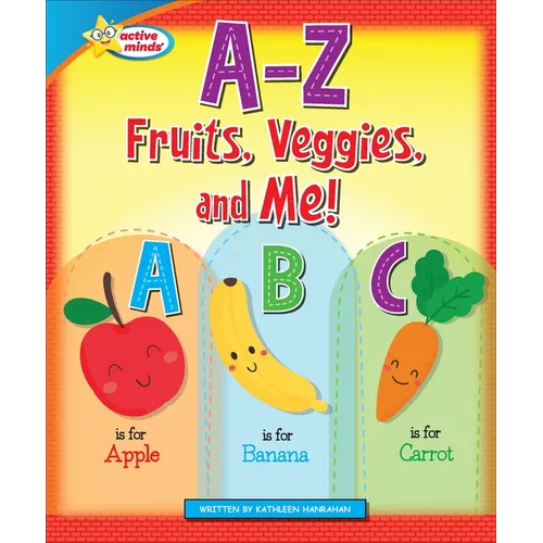 A-Z Fruits, Veggies, and Me!