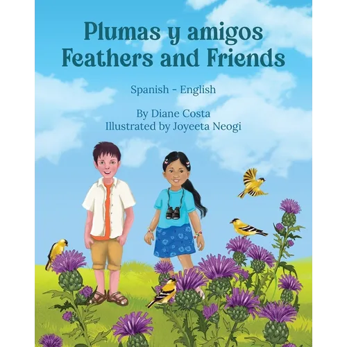 Feathers and Friends (Spanish-English): Plumas y amigos