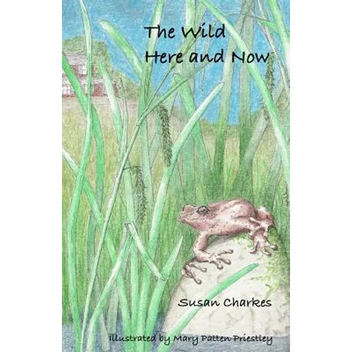 The Wild Here and Now