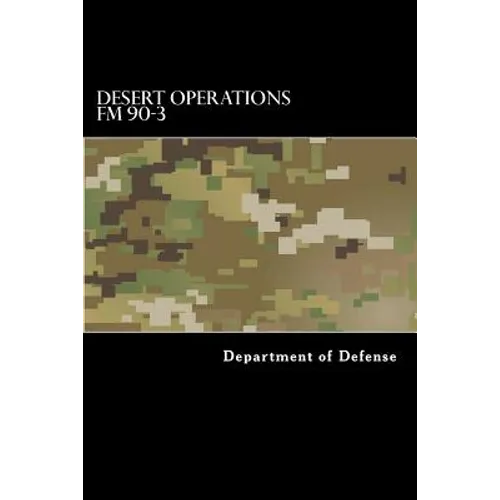 Desert Operations FM 90-3: FM 7-27