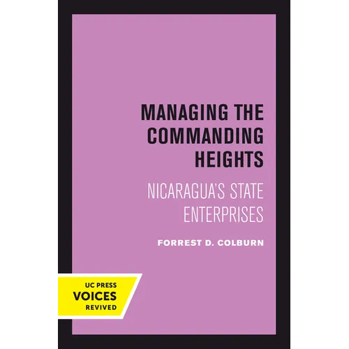 Managing the Commanding Heights: Nicaragua's State Enterprises