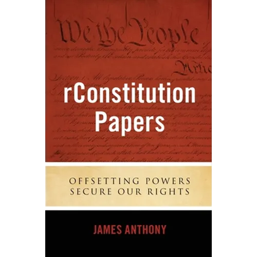 rConstitution Papers: Offsetting Powers Secure Our Rights