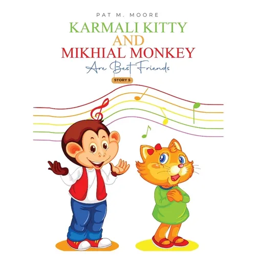 Karmali Kitty and Mikhial Monkey Are Best Friends