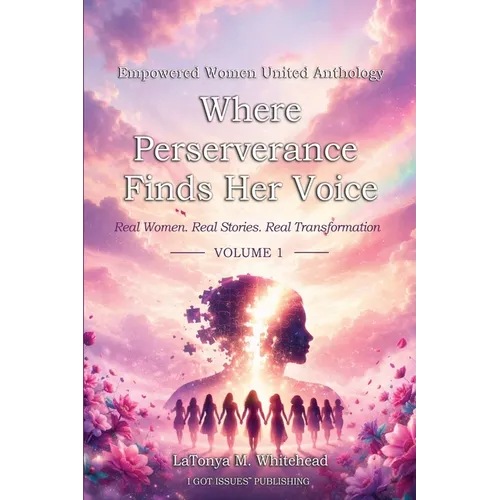 Where Perseverance Finds Her Voice: Empowered Women United Anthology