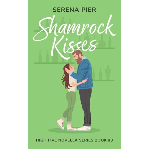 Shamrock Kisses: A Spicy St. Patrick's Day Romance Novella: Instant Connection, Strangers to Lovers, Small Town, Holiday Romance, Younger Man, Nerdy G