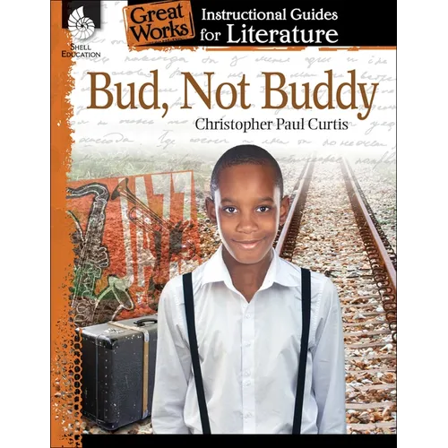 Bud, Not Buddy: An Instructional Guide for Literature