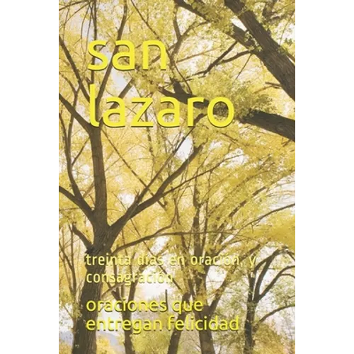 san lazaro: treinta días en oración, y consagración