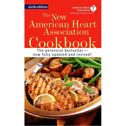 The New American Heart Association Cookbook: A Cookbook