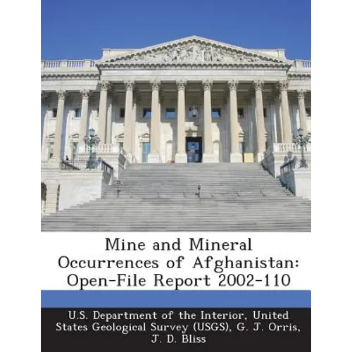 Mine and Mineral Occurrences of Afghanistan: Open-File Report 2002-110