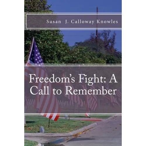 Freedom's Fight: A Call to Remember