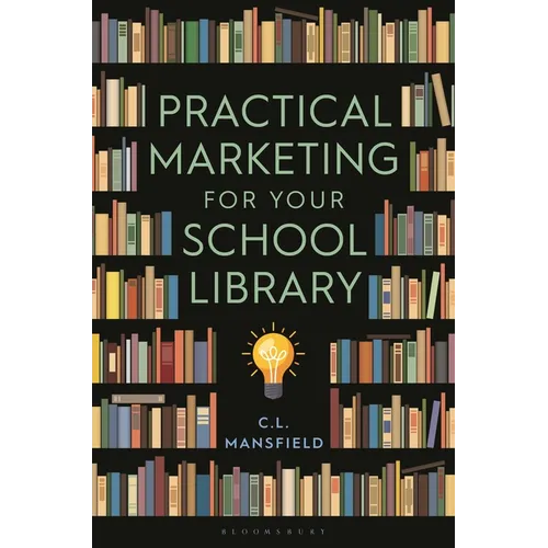 Practical Marketing for Your School Library