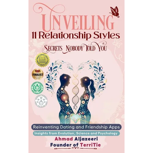 Unveiling 11 Relationship Styles: Reinventing Dating and Friendship Apps: Insights from Evolution, Science and Psychology