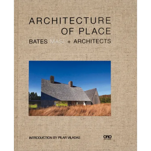 Architecture of Place: Bates Masi + Architects