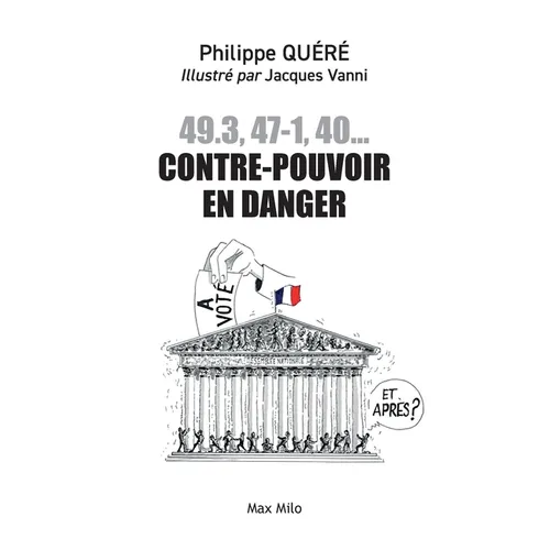 49.3, 47-1, 40... Contre-pouvoir en danger