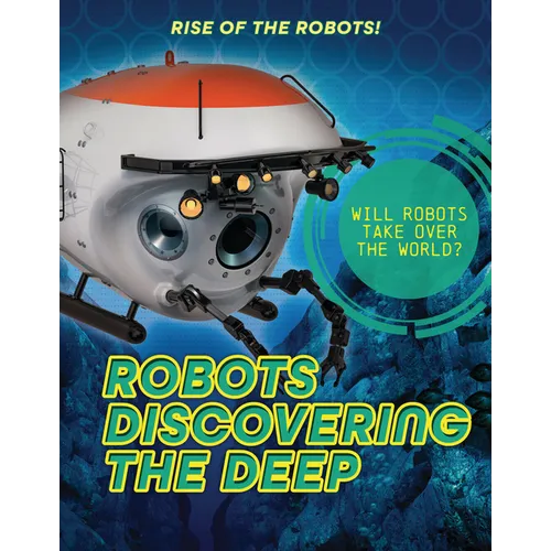 Robots Discovering the Deep