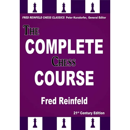 The Complete Chess Course: From Beginning to Winning Chess