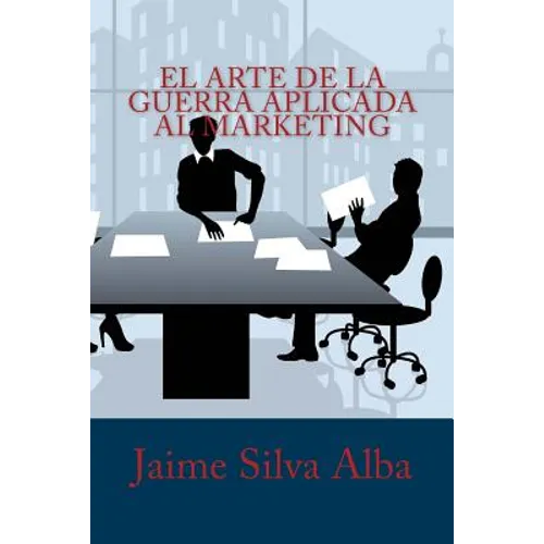 El Arte de la Guerra Aplicada al Marketing
