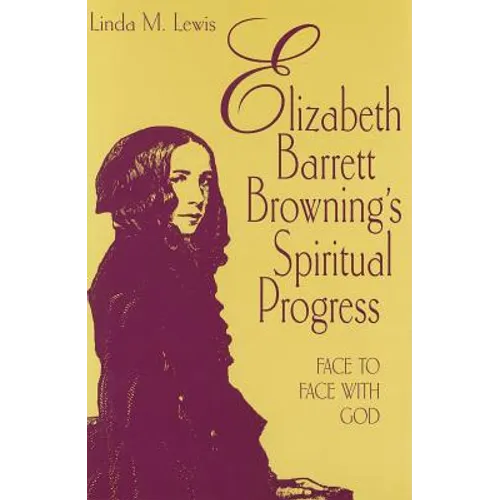 Elizabeth Barrett Browning's Spiritual Progress: Face to Face with God