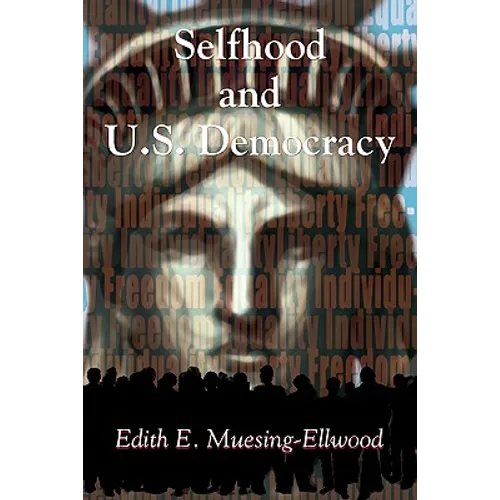 Selfhood and U.S. Democracy