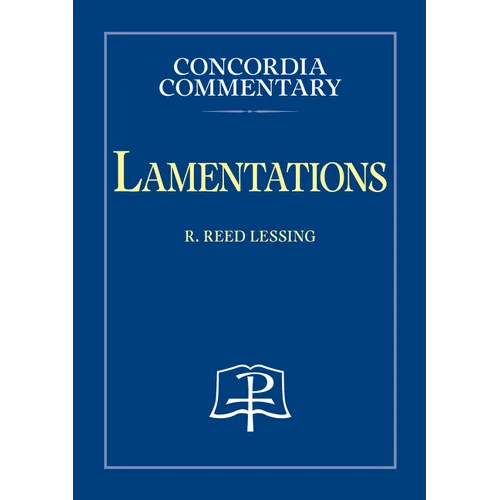 Lamentations - Concordia Commentary